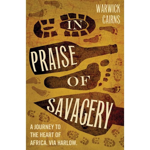 In Praise of Savagery, (Paperback)