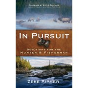 In Pursuit Devotions for the Hunter and Fisherman, Paperback