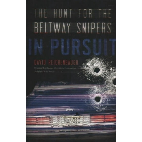 In Pursuit : The Hunt for the Beltway Snipers (Paperback)