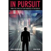 In Pursuit from the streets of San Francisco to Watergate