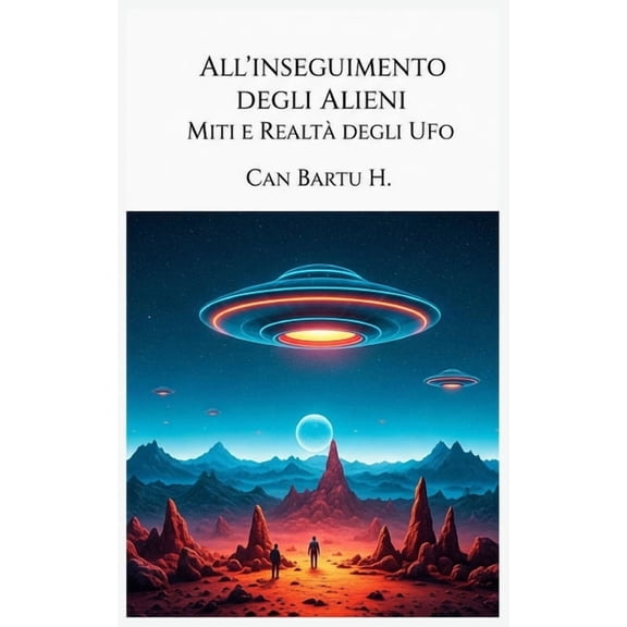 Il Fenomeno UFO E Le Possibilit Di Visi All'Inseguimento Degli Alieni: Miti e Realt Degli UFO, Book 2, (Paperback)