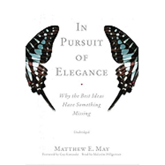 Pre-Owned In Pursuit of Elegance: Why the Best Ideas Have Something Missing (Audiobook)