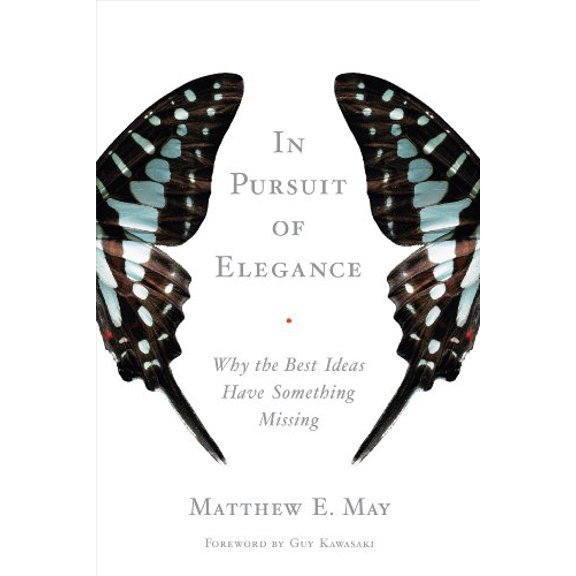 Pre-Owned In Pursuit of Elegance: Why the Best Ideas Have Something Missing (Hardcover) 0385526490 9780385526494
