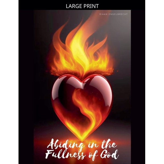 In Pursuit of God Abiding in the Fullness of God, (Paperback)