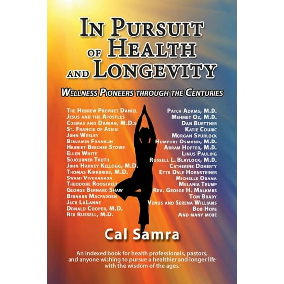 In Pursuit of Health and Longevity : Wellness Pioneers through the Centures (Paperback)