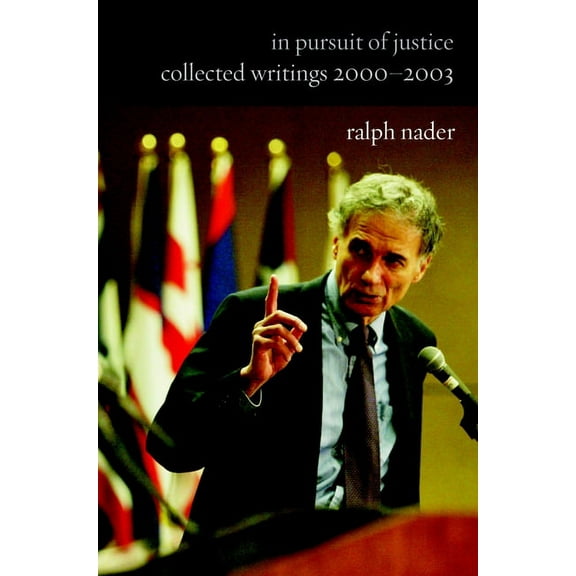 In Pursuit of Justice : Collected Writings 2000#2003 (Hardcover)