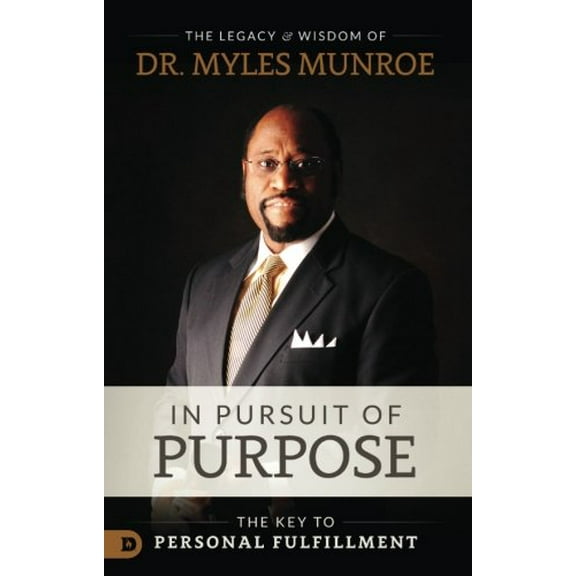 Pre-Owned In Pursuit of Purpose: The Key to Personal Fulfillment (Paperback) 1560431032 9781560431039
