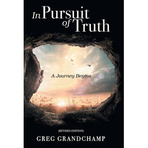 In Pursuit of Truth : A Journey Begins