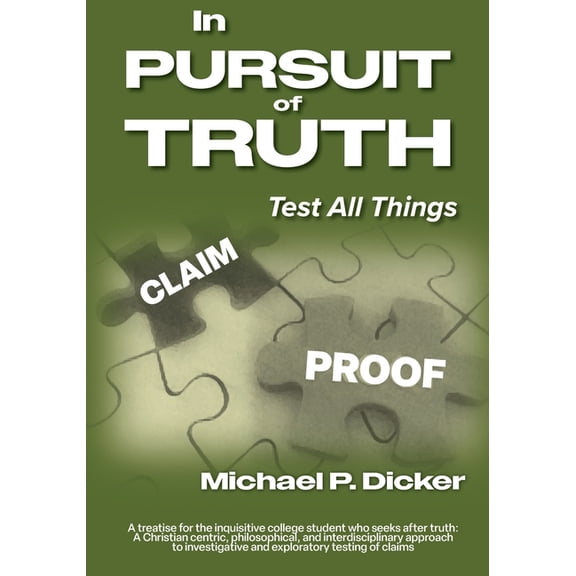 In Pursuit of Truth: Test All Things, (Paperback)