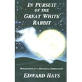 thumbnail image 1 of Pre-Owned In Pursuit of the Great White Rabbit : Reflections on a Practical Spirituality (Hardcover) 9780939516131, 1 of 1