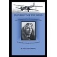 thumbnail image 1 of In Pursuit of the Wind: The Adventures of Roy Warner, Airmail Pilot (Paperback), 1 of 1