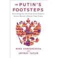 thumbnail image 1 of In Putin's Footsteps : Searching for the Soul of an Empire Across Russia's Eleven Time Zones, 1 of 2