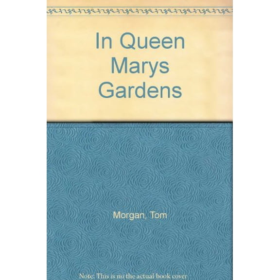 In Queen Mary's Gardens Tom Morgan (Paperback)