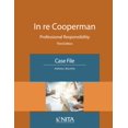 thumbnail image 1 of Pre-Owned In re Cooperman: Professional Responsibility, Case File (NITA), 9781601568052, 1601568053, Paperback, 3 edition, 1 of 1
