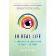 thumbnail image 1 of In Real Life: Searching for Connection in High-Tech Times, (Paperback), 1 of 1