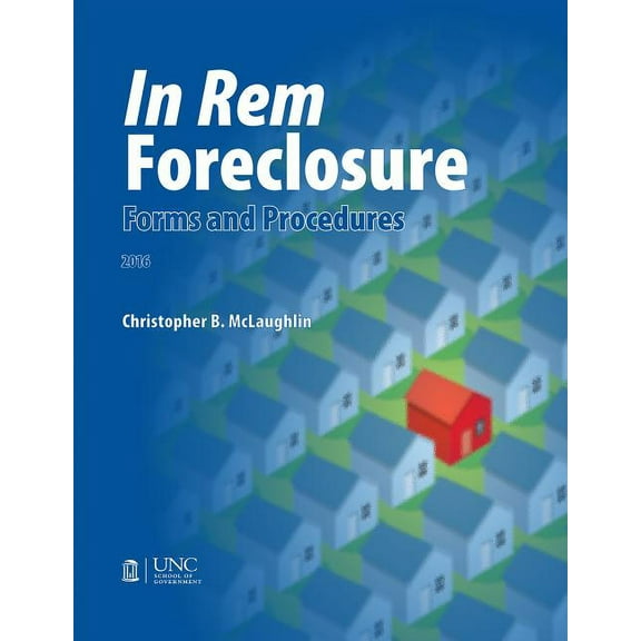 In Rem Foreclosure Forms and Procedures, (Paperback)