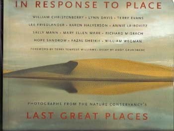 Pre-Owned In Response to Place : Photographs from the Nature Conservancy's Last Great Places 9780821227411 Used