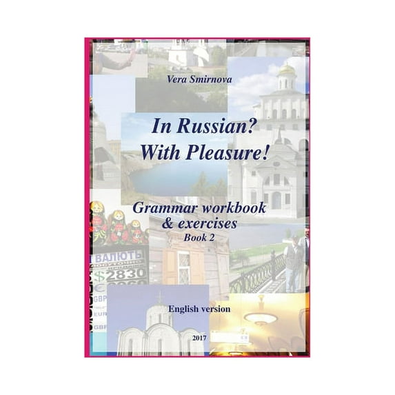 In Russian? With Pleasure! - Grammar workbook & exercises - Book 2- EN version, (Paperback)