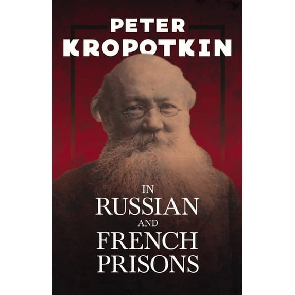 In Russian and French Prisons: With an Excerpt from Comrade Kropotkin by Victor Robinson, (Paperback)