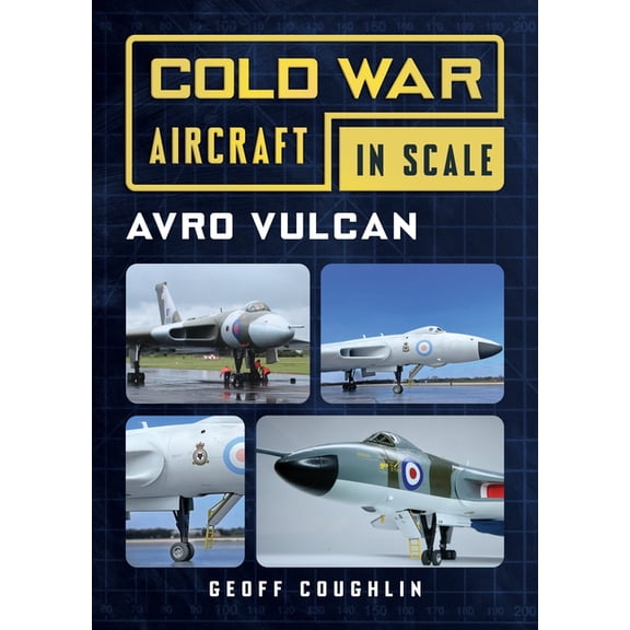 In Scale Avro Vulcan: Cold War Aircraft in Scale, (Paperback)