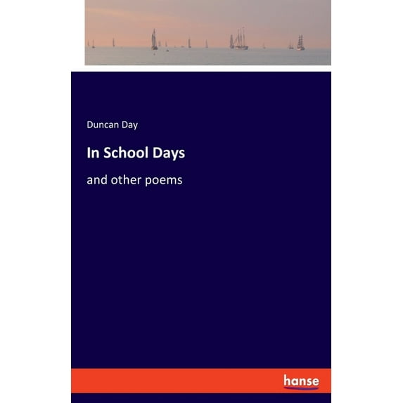 In School Days: and other poems, (Paperback)