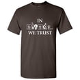 thumbnail image 1 of In Science We Trust Sarcastic Humor Tshirt For Teacher Student Graphic Tees Apparel Gift For Scientists Laboratory Lovers Funny T Shirt For Men, 1 of 5