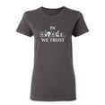 thumbnail image 1 of In Science We Trust Sarcastic Novelty Gift Idea Adult Humor Funny Women's Casual Tees, 1 of 3