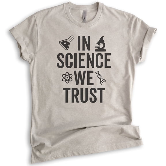 In Science We Trust T-shirt, Unisex Women's Men's Shirt, Science Shirt, Scientist Shirt, STEM Shirt, Light Silk Gray, Medium