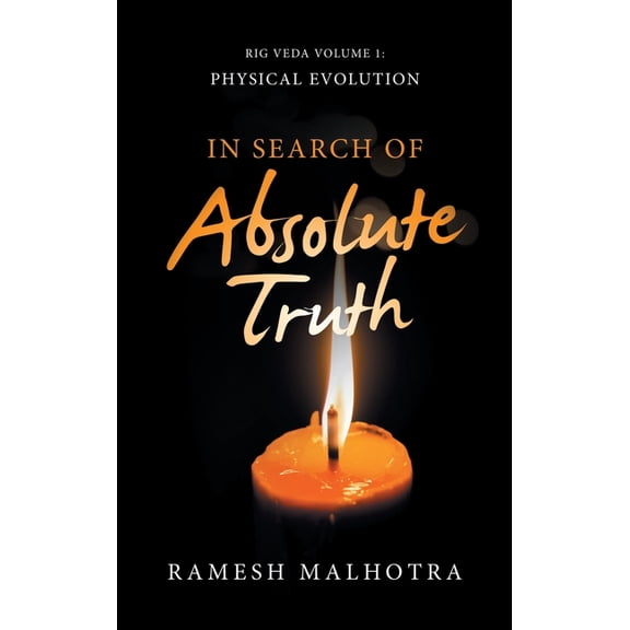 In Search of Absolute Truth: Rig Veda Volume 1 Physical Evolution, (Hardcover)