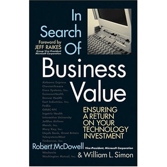 Pre-Owned In Search of Business Value: Ensuring a Return on Your Technology Investment (Hardcover) 1590790626 9781590790625
