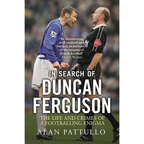 In Search of Duncan Ferguson Alan Pattullo (Paperback)