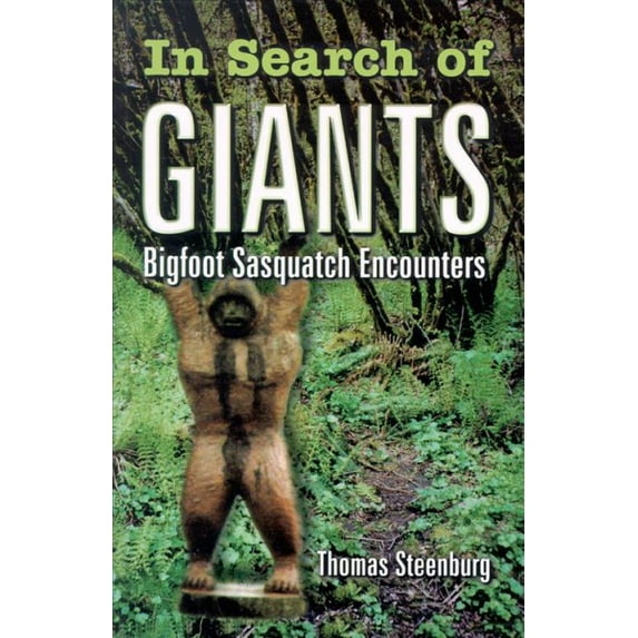 Pre-Owned In Search of Giants: Bigfoot Sasquatch Encounters (Paperback) 0888394462 9780888394460