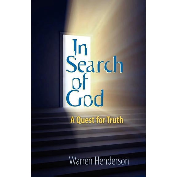 In Search of God  Paperback  Warren A. Henderson
