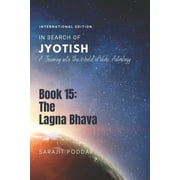 In Search of Jyotish The Lagna Bhava A Journey into the World of Vedic Astrology, Book 16, Paperback