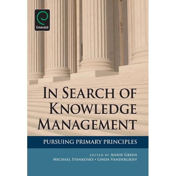 In Search of Knowledge Management: Pursuing Primary Principles, (Paperback)