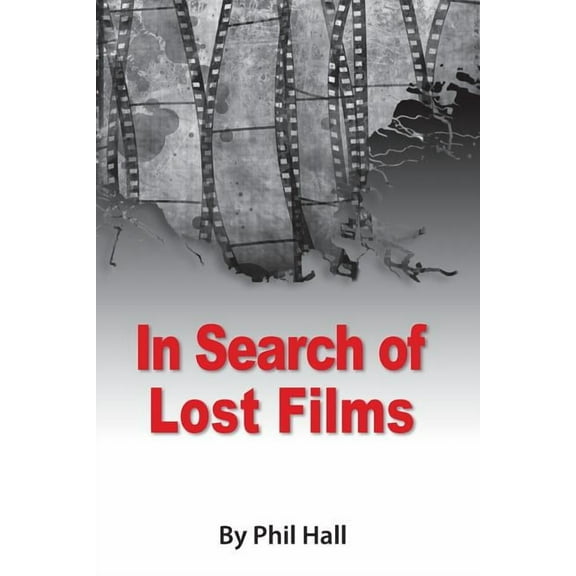 In Search of Lost Films, (Paperback)