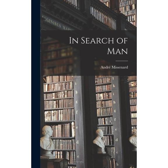 In Search of Man, (Hardcover)