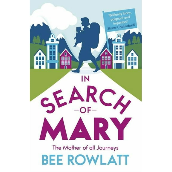 In Search of Mary : The Mother of All Journeys