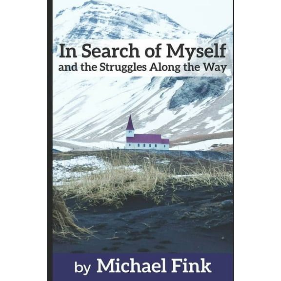 In Search of Myself and the Struggles Along the Way, (Paperback)