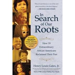 In Search of Our Roots : How 19 Extraordinary African Americans Reclaimed Their Past (Paperback)