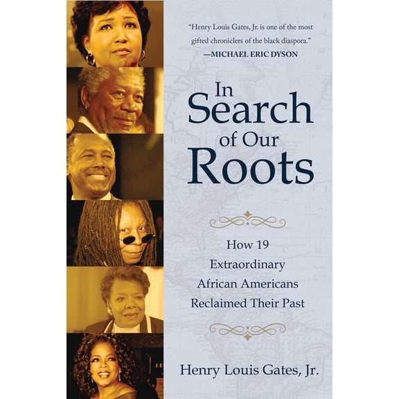 In Search of Our Roots : How 19 Extraordinary African Americans Reclaimed Their Past (Paperback)
