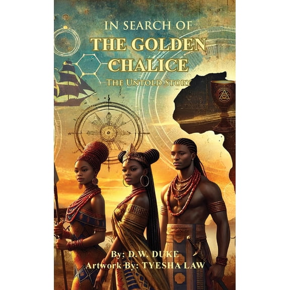 In Search of The Golden Chalice: The Untold Story, (Hardcover)