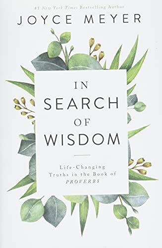 Pre-Owned In Search of Wisdom: Life-Changing Truths in the Book of Proverbs (Hardcover) 154601764X 9781546017646