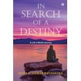 thumbnail image 1 of In Search of a Destiny: A Life's World Journey, (Paperback), 1 of 1