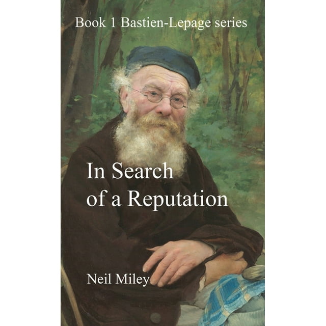 In Search of a Reputation: Bastien-Lepage (Hardcover)