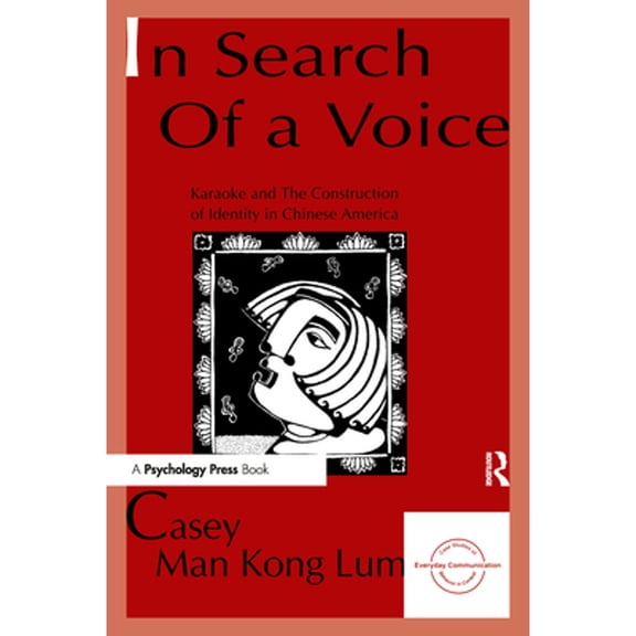 Pre-Owned In Search of a Voice: Karaoke and the Construction of Identity in Chinese America (Paperback) 0805819126 9780805819120