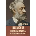 thumbnail image 1 of In Search of the Castaways; Or, The Children of Captain Grant, (Paperback), 1 of 1