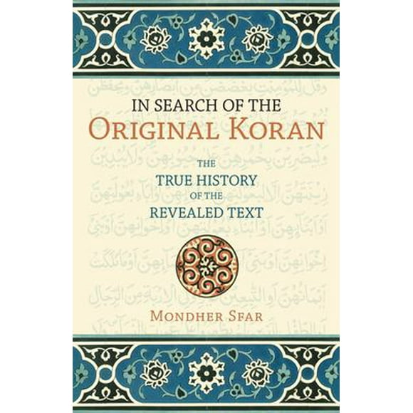 Pre-Owned In Search of the Original Koran : The True History Revealed Text 9781591025214 /