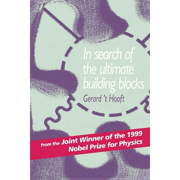 In Search of the Ultimate Building Blocks, (Paperback)