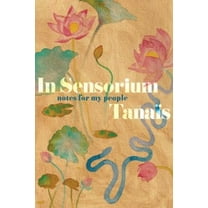 Pre-Owned In Sensorium: Notes for My People (Hardcover) 0358381703 9780358381709